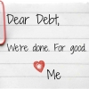 Dear Debt ... it's been a while